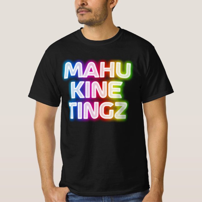 Mahu kine tingz 2 t shirt (Framsida)