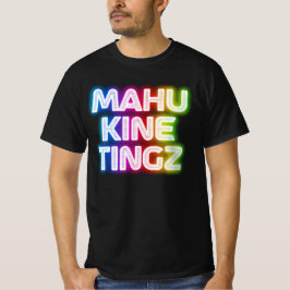 Mahu kine tingz 2 t shirt