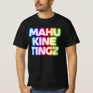 Mahu kine tingz 2 t shirt