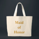Maid of honor Guld Jumbo Tygkasse<br><div class="desc">Den här personlig namn monogram söt vintage till väskan är den bästa presentidén för Maid och maid of honor i bröllop.</div>