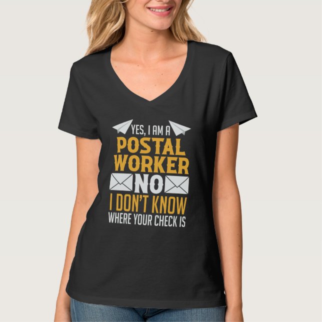 Mail Carrier Mailman Postman Yes I'm A Postal Work T Shirt (Framsida)