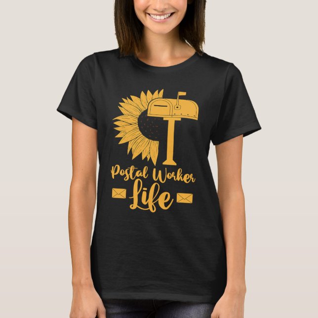 Mail Carrier Sunflower  Postman Postal Worker Life T Shirt (Framsida)