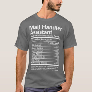 Mail Handler Assistent Nutritional och Odiskutabel T Shirt