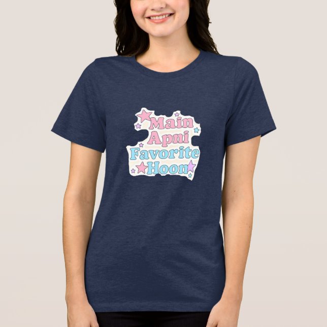 Main Apni Favorite Hoon Urdu Tee | Sött Självskatt (Framsida)