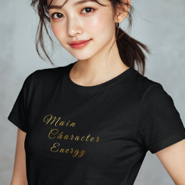 Main Character Energy Gold Gradient Typography T Shirt