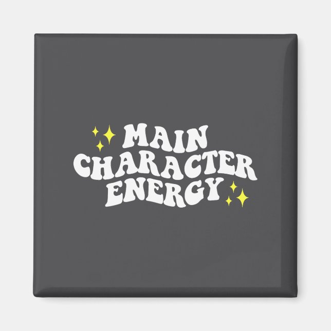 Main-character Energy Quote  Magnet (Framsidan)