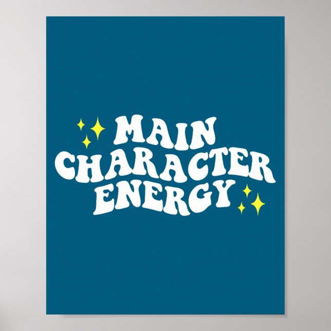 Main-character Energy Quote  Poster (Framsidan)