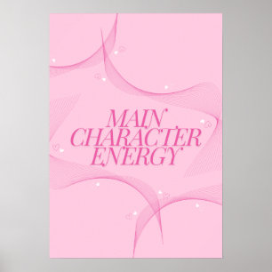 Main Character Energy Rosa Citat Poster