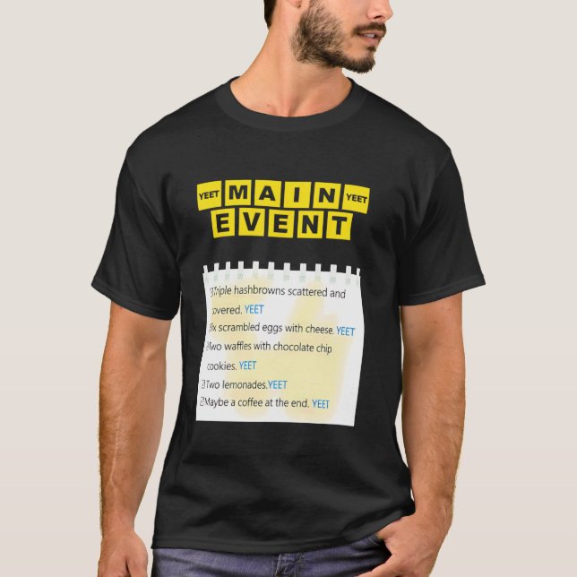 Main Event Yeet Trippel Hashbrowns Utspridda Och C T Shirt (Framsida)