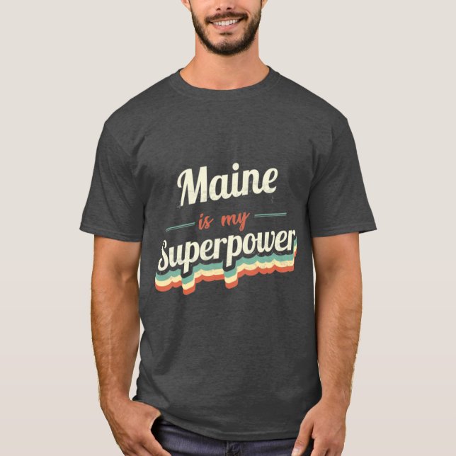 Maine är min superkraft t shirt (Framsida)