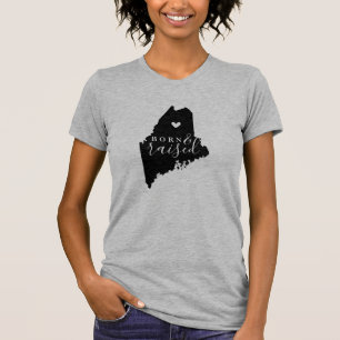 Maine Born and Razed State Tee