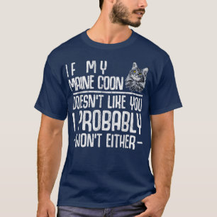 Maine Coon Cat gillar inte T Shirt