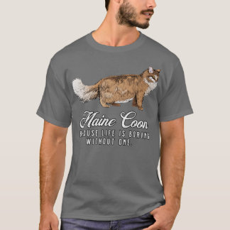 Maine Coon Mamma-livet brinner utan en gåva T Shirt