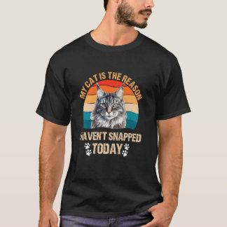 Maine Coon MIN KATT ÄR ORSAKEN TILL ATT JAG INTE H T Shirt