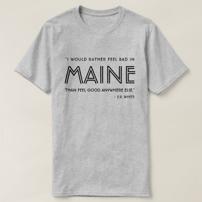 Maine E.B. Vit citat T-skirt T Shirt (Design framsida)