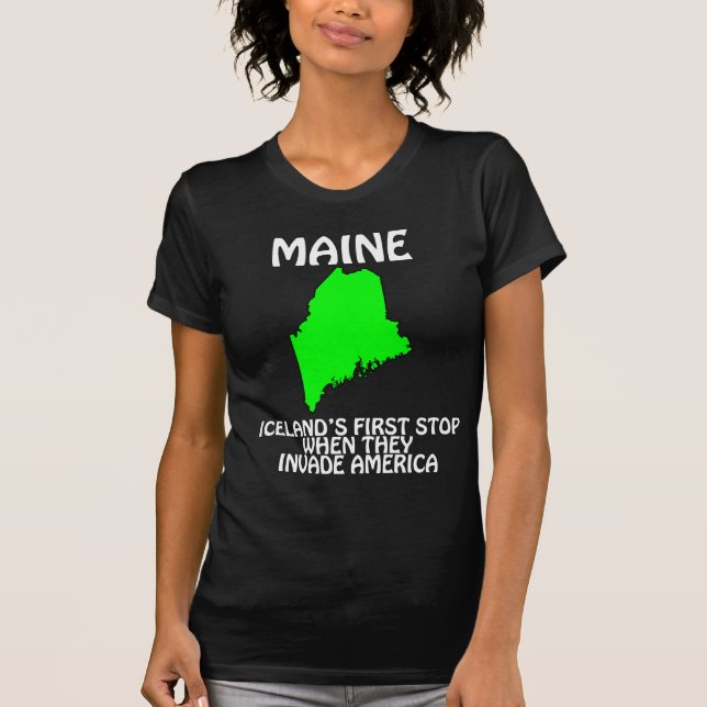 Maine - Islands första stopp när de invaderar USA Tee Shirt (Framsida)