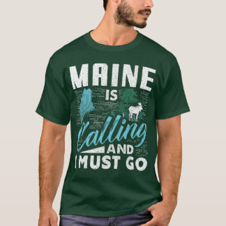 Maine kallar och jag måste åka Roligt presentkort T Shirt