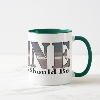 Maine långt livet bör vara mugg