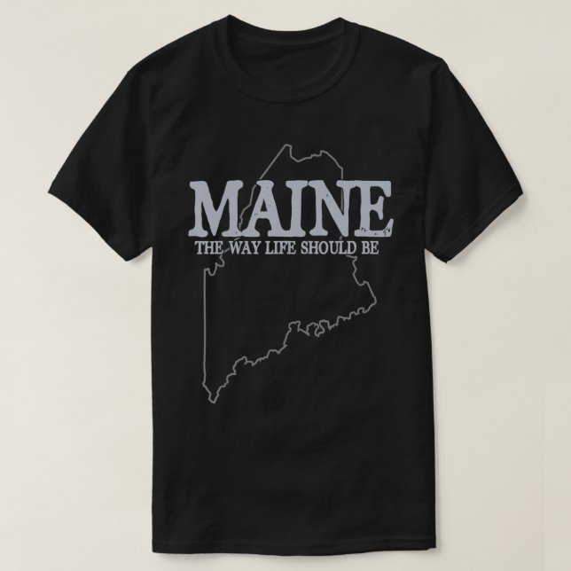 Maine the way should be State Pride T Shirt (Design framsida)