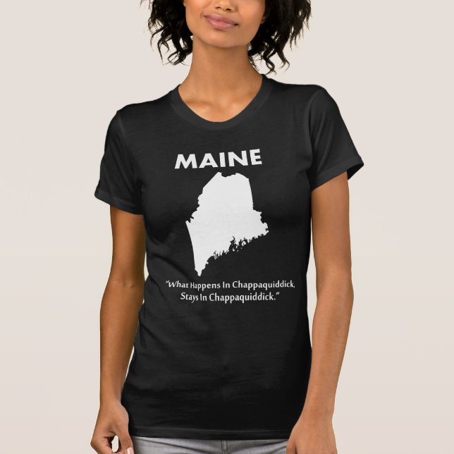 Maine - Vad händer i Chappaquiddick... T-shirt (Framsida)