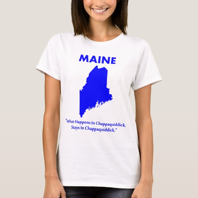 Maine - Vad händer i Chappaquiddick... Tee (Framsida)