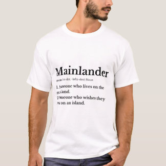 Mainlander T Shirt