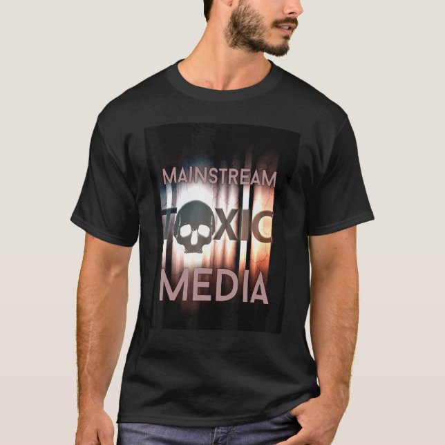 Mainstream-media är toxiska t shirt (Framsida)