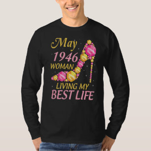 Maj 1946 Kvinnor som lever mitt bästa liv 76 år Ly T Shirt