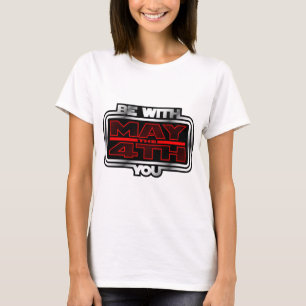 Maj 4th är med dig! t shirt