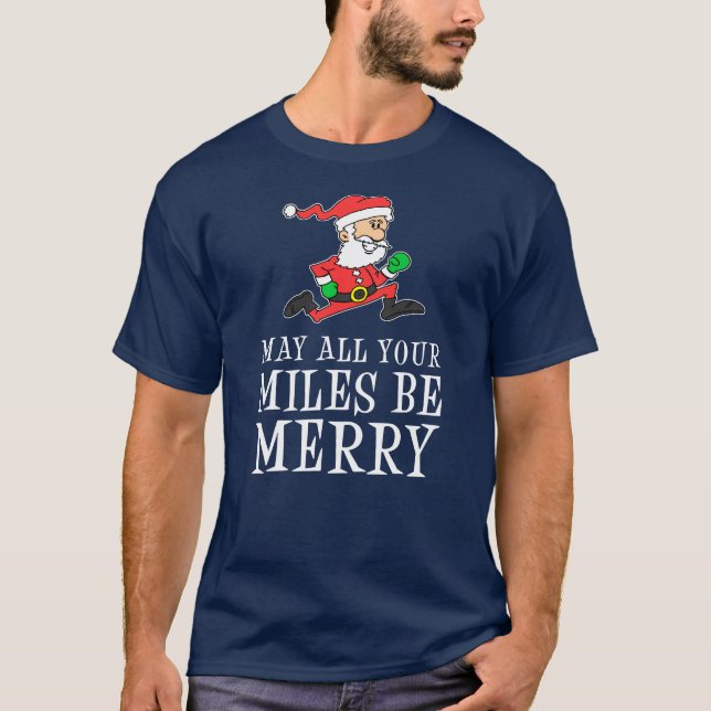Maj alla dina Miles är glad T Shirt (Framsida)