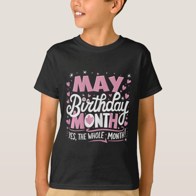 Maj Är Min Födelsedag Ja Hela Månaden Rosa Födelse T Shirt (Framsida)