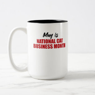 Maj är National Cat Business Month15 0z.Mugg Två-Tonad Mugg