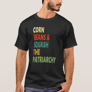 Maj bönor Squash the Patriarchy Apparel T Shirt