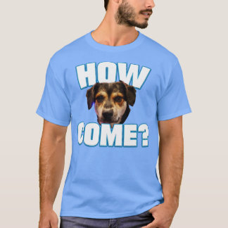 Maj Hur Kom 1 T Shirt
