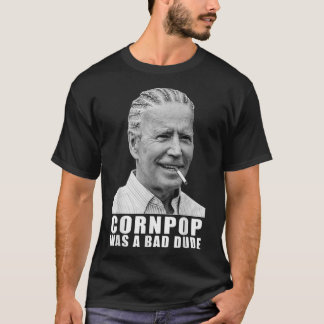 Maj Pop var en dålig biden Funny T Shirt