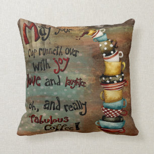 Maj som din kopp Runneth över kudde