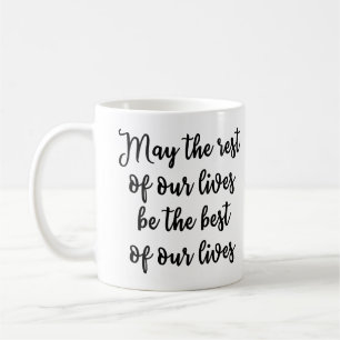 Maj vila av våra liv är det bäst av våra liv kaffemugg