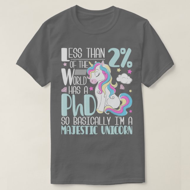 Majestic Unicorn PhD Student PhD Studenten Docto T Shirt (Design framsida)