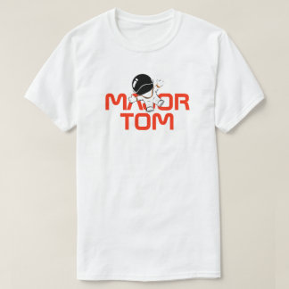 Major tom t shirt
