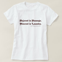 Majored i Massage. Minoriterad i Tvätt. T Shirt