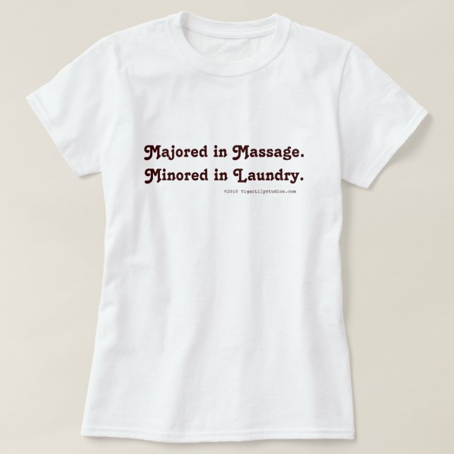 Majored i Massage. Minoriterad i Tvätt. T Shirt (Design framsida)