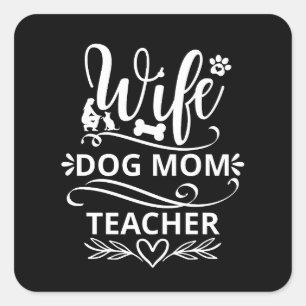 Maka Hund Mamma Lärare Rolig hund Älskare Fyrkantigt Klistermärke