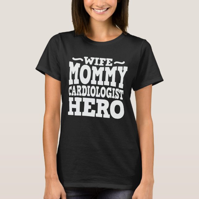 Maka Mamma Cardiolog Hero Mamma Mors dag T Shirt (Framsida)