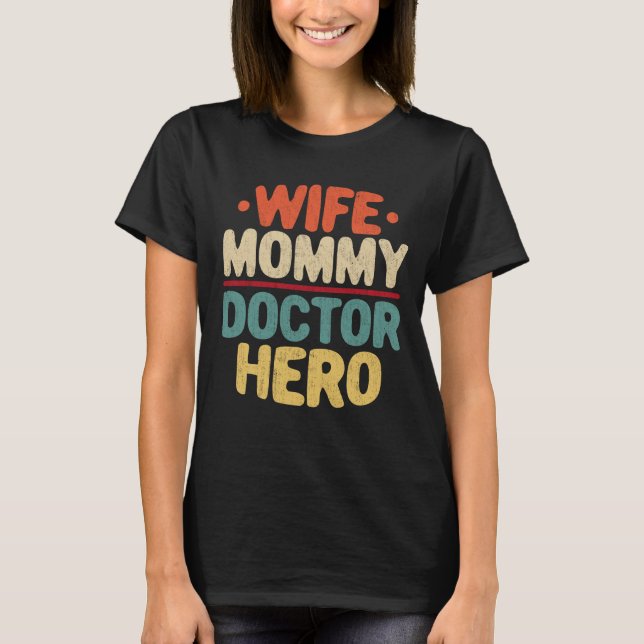 Maka Mamma Doktor Hero Funny Doktor Mamma Gift T Shirt (Framsida)