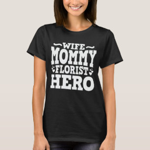 Maka Mamma Florist Hero Mamma Mors dag Gift T Shirt