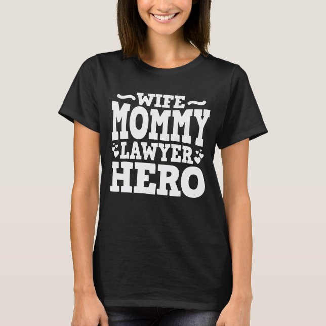 Maka Mamma Lawyer Hero Funny Mamma Mors dag Gift T Shirt (Framsida)