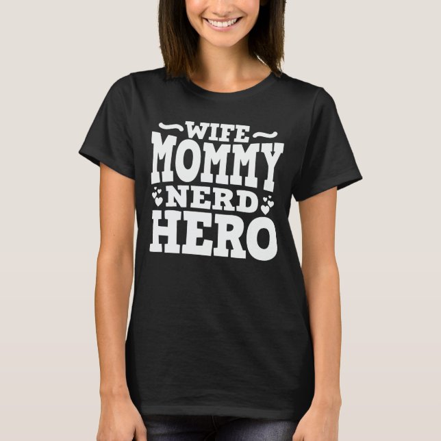 Maka Mamma Nerd Hero Funny Mamma Mors dag Gift T Shirt (Framsida)