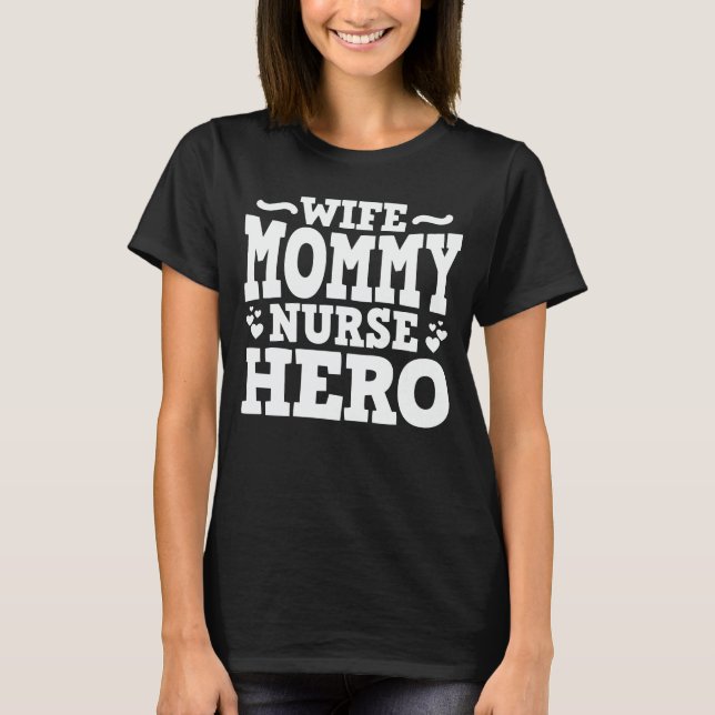 Maka Mamma Nurse Hero Funny Mamma Mors dag Gift T Shirt (Framsida)