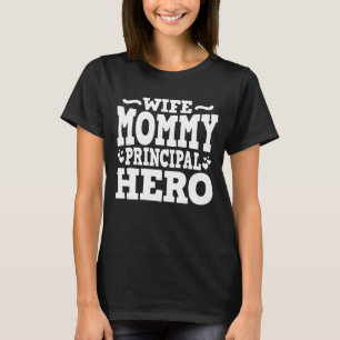 Maka Mamma Principal Hero Funny Mamma Mors dag T Shirt
