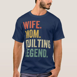 Maka Mamma Quilting Legend Quilter Mor Sewing Vin T Shirt